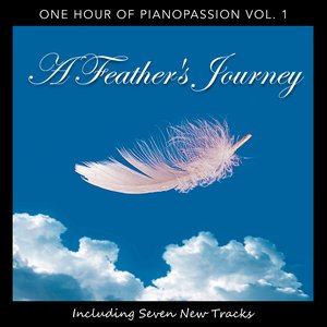 A Feather's Journey: One Hour of Pianopassion Vol. 1