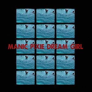 Manic Pixie Dream Girl