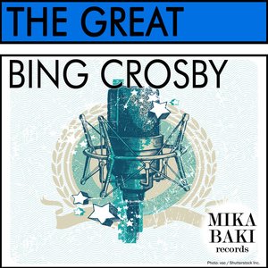 The Great Bing Crosby