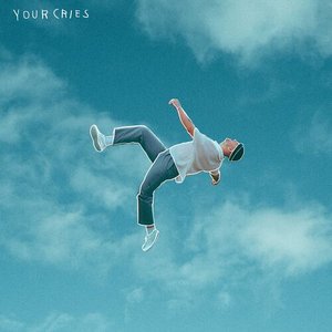 Your Cries - Single