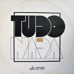 Image for 'Tudo ou Nada'
