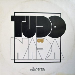 Изображение для 'Tudo ou Nada'