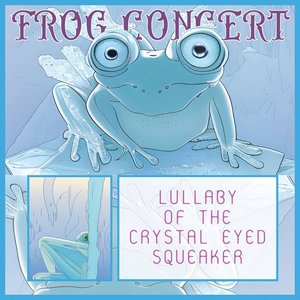 Lullaby of the Crystal Eyed Squeaker