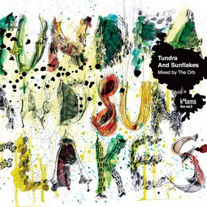 The Orb Pres. Tundra & Sunflakes: Compiled & Mixed By the Orb