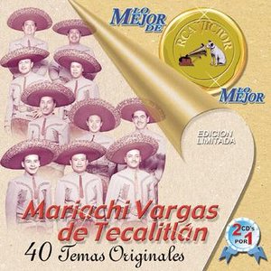 Lo Mejor Del Mariachi Vargas Del Tecalitlan