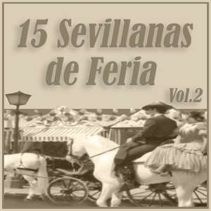 15 Grandes Sevillanas de Feria Vol. 2