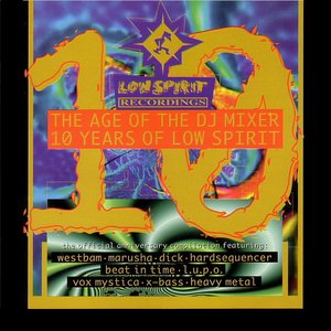 The Age Of The DJ Mixer - 10 Years Of Low Spirit
