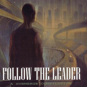 Follow The Leader: A Submerge Compilation