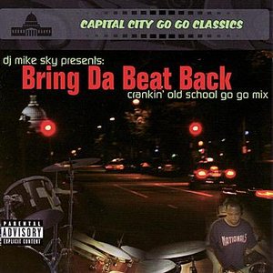 Bring Da Beat Back - Crankin' Old School Go-Go Mix