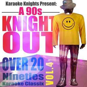 Karaoke Knights Present - A 90s Knight Out Vol. 4 - Ninties Karaoke Classics