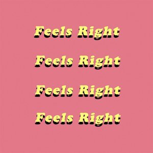 Feels Right