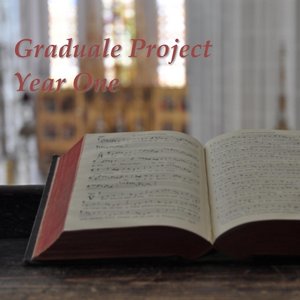 Graduale Project: Year One
