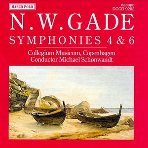 Gade, N.: Symphonies Nos. 4 and 6