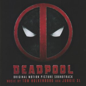 Deadpool: Original Motion Picture Soundtrack
