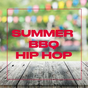 Summer BBQ: Hip Hop
