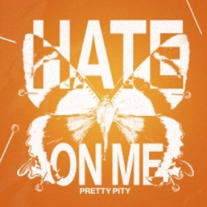 Hate On Me