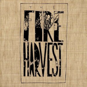 The Fire Harvest