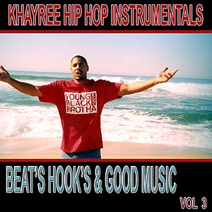 Hip Hop Instrumentals - Beats, Hooks, & Good Music Vol. 3