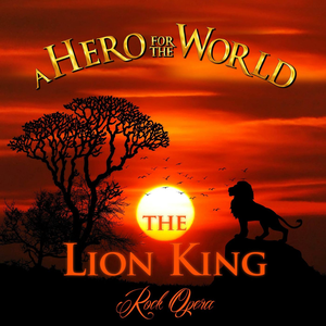 A Hero for the World - The Lion King Rock Opera (Deluxe Extended Edition) - Zortam Music