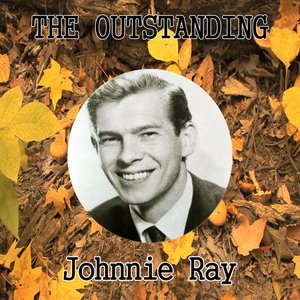 The Outstanding Johnnie Ray