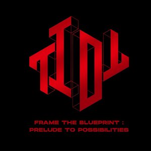 Frame the Blueprint: Prelude to Possibilities - EP