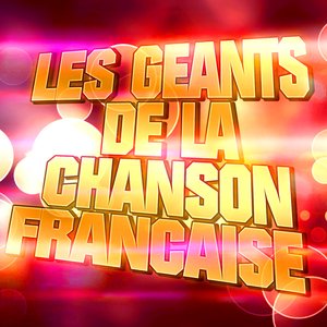 Les Géants De La Chanson Française (Charles Aznavour, Yves Montand, Georges Brassens, Jacques Brel, Léo Ferré)