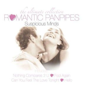 Romantic Panpipes Suspicious Minds