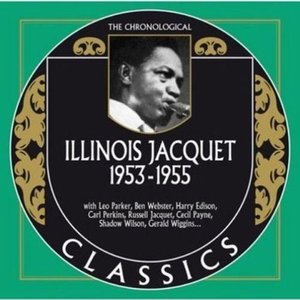 The Chronological Classics: Illinois Jacquet 1953-1955