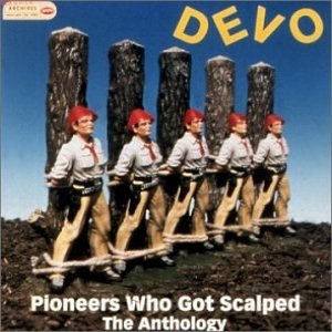 Zdjęcia dla 'Pioneers Who Got Scalped: The Anthology (disc 1)'