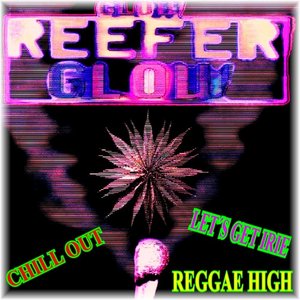 Glow Reefer Glow