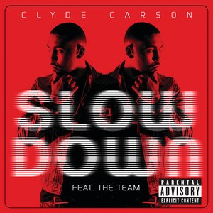 Slow Down (feat. The Team) - Single