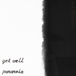 Get Well + Paranoia [Explicit]
