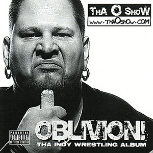 “Oblivion! - Tha Indy Wrestling Album”的封面