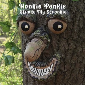 Honkie Ponkie Stroke My Stronkie