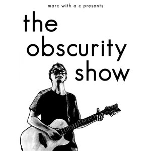 The Obscurity Show