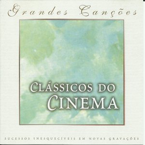 Grandes Canções: Clássicos do Cinema