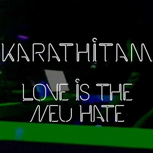 Love Is New Hate
