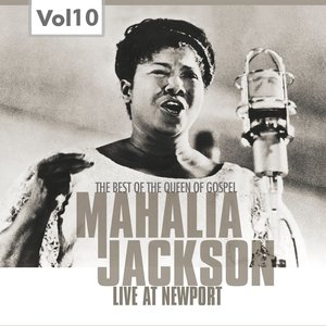 Mahalia Jackson, Vol. 10 (Live At Newport)