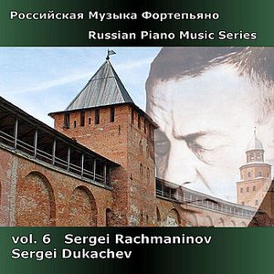 Russian Piano Music, Vol. 6 - Rachmaninov