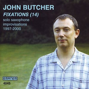 Fixations (14) - Solo Saxophone Improvisations 1997 - 2000