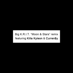 Moon & Stars remix (Featuring Killa Kyleon & Curren$y)