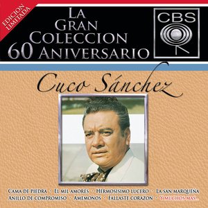 La Gran Colección del 60 Aniversario CBS - Cuco Sánchez