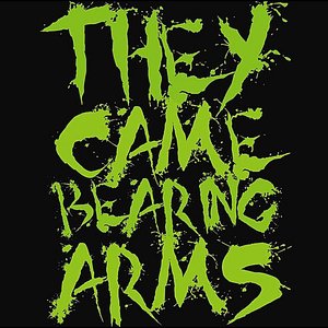 They Came Bearing Arms