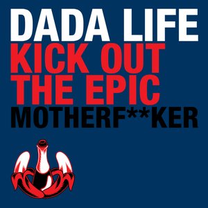 Kick Out The Epic Motherfucker