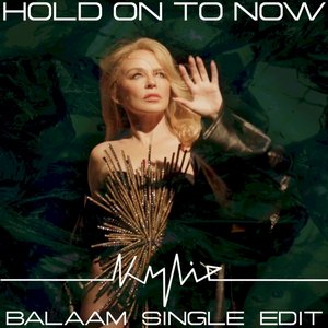 Hold On To Now (Balaam Single Edit)