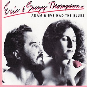 Adam & Eve Had The Blues