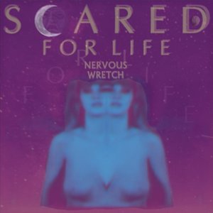 Scared For Life