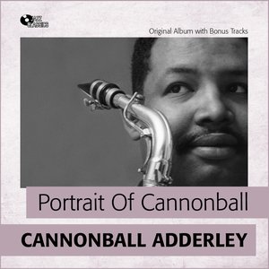 Portrait of Cannonball (Original Album Plus Bonus Tracks)