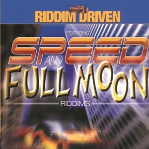 Riddim Driven - Full Moon & Speed