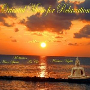 Oriental Music for Relaxation (Meditation, Asian Spirits, Tai Chi, Arabian Nights)